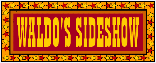 Waldo's Sideshow